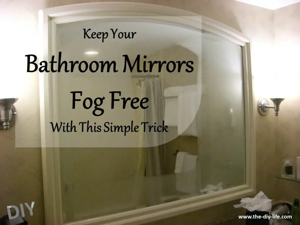 Stop Your Bathroom Mirrors From Fogging Up Permanently The DIY Life