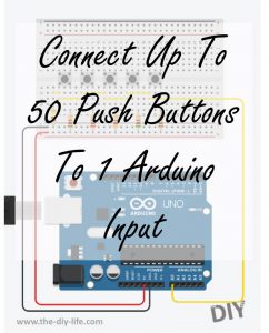 Multiple Push Buttons On One Arduino Input - The DIY Life