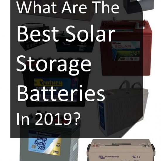 What Are The Best Solar Batteries In 2019 - The DIY Life