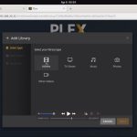 Adding Libraries To Plex Server