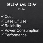 Crieteria To Compare BUY vs DIY NAS